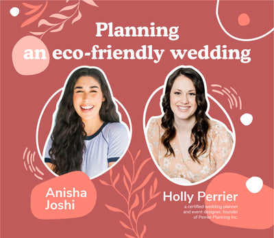 TOP 8 Tips for an Eco-Friendly Wedding in 2021-2022 - With Holly Perrier